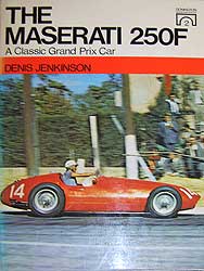 The Maserati 250F Grand Prix Car (Automobiles In Profile) Denis Jenkinson